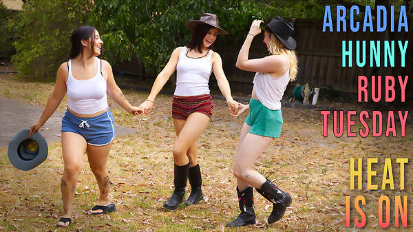 Arcadia, Hunny & Ruby Tuesday - Heat Is On at Girls Out West